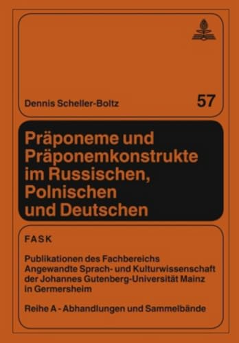 9783631587683: Praeponeme Und Praeponemkonstrukte Im Russischen, Polnischen Und Deutschen: Zur Terminologie, Morphologie Und Semantik Einer Wortbildungseinheit Und ... Des Fachbereichs Translations-, Sprach-)