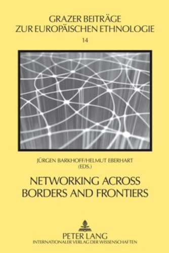 Stock image for Networking Across Borders and Frontiers: Demarcation and Connectedness in European Culture and Society for sale by Revaluation Books