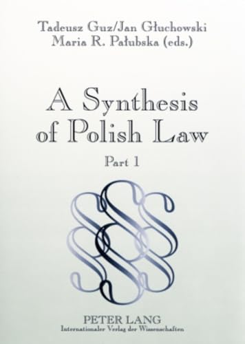 A Synthesis of Polish Law: Part 1 / Part 2 (9783631591031) by Guz, Tadeusz; Gluchowski, Jan; Palubska, Maria R.