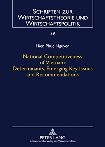 9783631591352: National Competitiveness of Vietnam: Determinants, Emerging Key Issues and Recommendations: 39 (Schriften Zur Wirtschaftstheorie Und Wirtschaftspolitik)