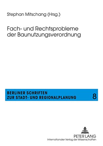 9783631591512: Fach- Und Rechtsprobleme Der Baunutzungsverordnung: 8 (Berliner Schriften Zur Stadt- Und Regionalplanung)