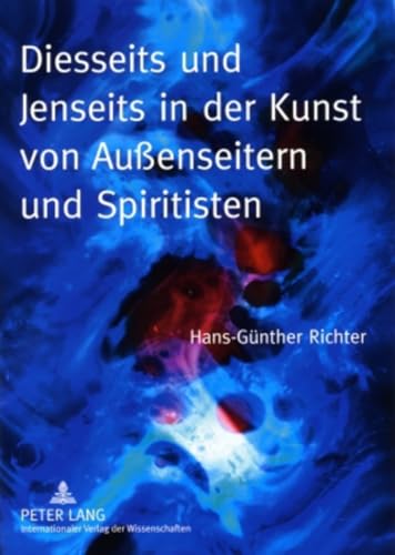 Imagen de archivo de DIESSEITS UND JENSEITS IN DER KUNST VON AUENSEITERN UND SPIRITISTEN a la venta por Basi6 International