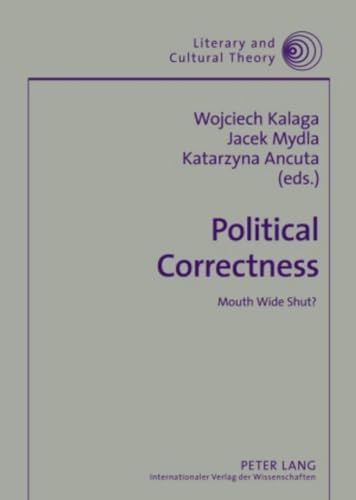 9783631594117: Political Correctness: Mouth Wide Shut? (Literary and Cultural Theory)