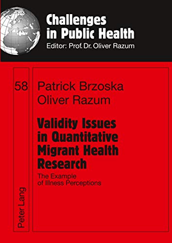 9783631594483: Validity Issues in Quantitative Migrant Health Research: The Example of Illness Perceptions: 58 (Challenges in Public Health)