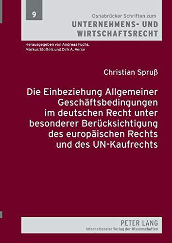 9783631594971: Die Einbeziehung Allgemeiner Geschaeftsbedingungen Im Deutschen Recht Unter Besonderer Beruecksichtigung Des Europaeischen Rechts Und Des ... Zum Unternehmens- Und Wirtschaftsrech)