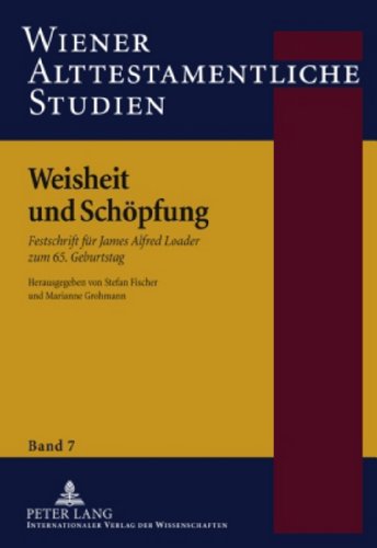 9783631595701: Weisheit Und Schopefung: Festschrift Fur James Alfred Loader Zum 65. Geburtstag: 7