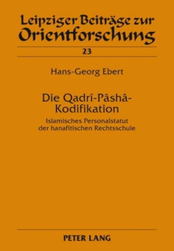 Stock image for Die Qadr-pasha-kodifikation: Islamisches Personalstatut Der Hanafitischen Rechtsschule for sale by Revaluation Books