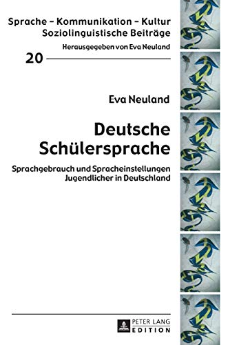 Stock image for Deutsche Schlersprache: Sprachgebrauch und Spracheinstellungen Jugendlicher in Deutschland (Sprache - Kommunikation - Kultur / Soziolinguistische Beitrge) for sale by medimops