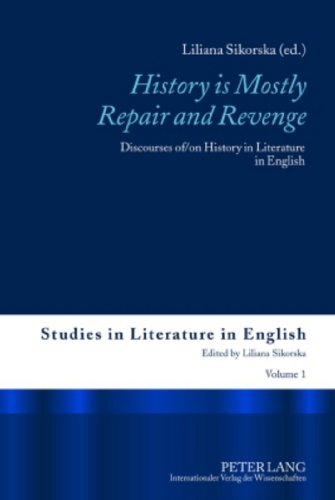 9783631597712: History is Mostly Repair and Revenge: Discourses of/on History in Literature in English: 1 (Studies in Literature in English)