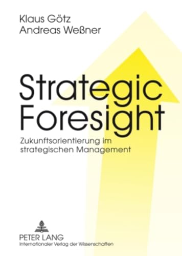 9783631599105: Strategic Foresight: Zukunftsorientierung im strategischen Management (German Edition)