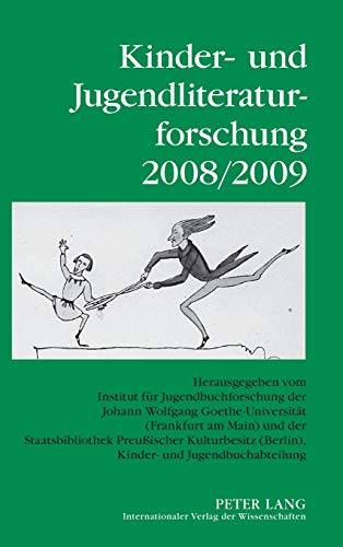 Kinder- und Jugendliteraturforschung 2008/2009: Herausgegeben vom Institut fÃ¼r Jugendbuchforschung der Johann Wolfgang Goethe-UniversitÃ¤t (Frankfurt ... Jugendliteraturforschung) (German Edition) (9783631599334) by Ewers-Uhlmann, Hans-Heino; Dolle-Weinkauff, Bernd; Pohlmann, Carola