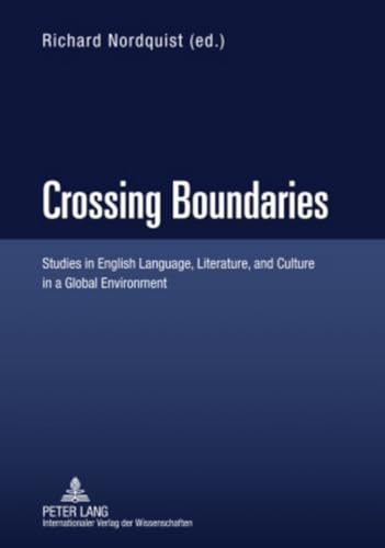 9783631600320: Crossing Boundaries: Studies in English Language, Literature, and Culture in a Global Environment