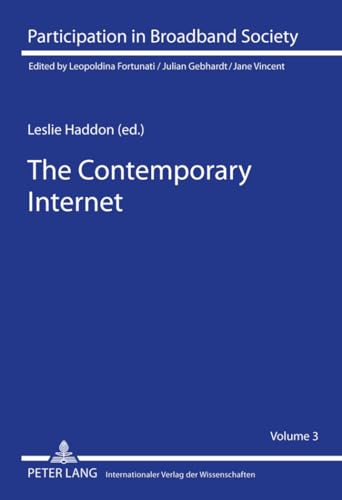 Beispielbild fr The Contemporary Internet: National and Cross-National European Studies (Participation in Broadband Society) zum Verkauf von Books From California