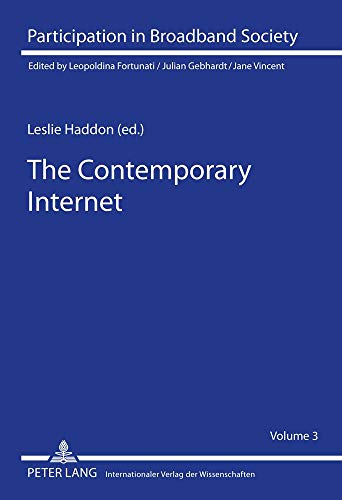 Imagen de archivo de The Contemporary Internet: National and Cross-National European Studies (Participation in Broadband Society) a la venta por Books From California