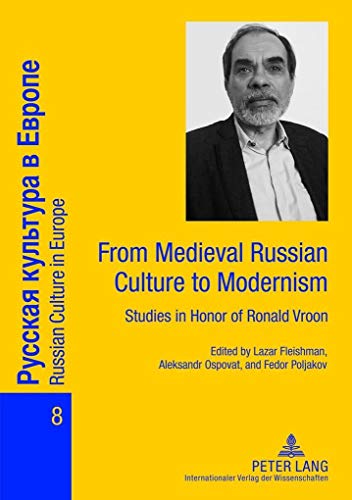 9783631601105: From Medieval Russian Culture to Modernism: Studies in Honor of Ronald Vroon: 8 (Russian Culture in Europe)