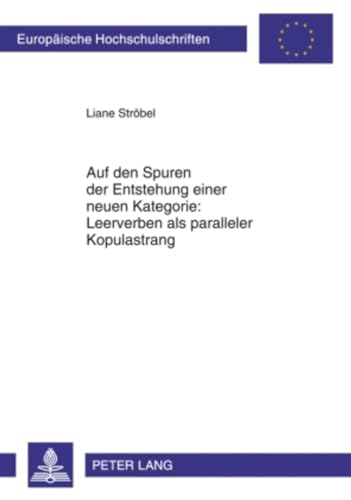 Stock image for Auf den Spuren der Entstehung einer neuen Kategorie: Leerverben als paralleler Kopulastrang for sale by Buchpark