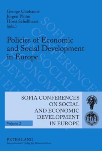 9783631604120: Policies of Economic and Social Development in Europe: 11th Annual Conference of the Faculty of Economics and Business Administration, Dedicated to ... of Sofia, Sofia, October 10 to 11, 2008