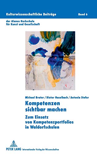 Stock image for Kompetenzen sichtbar machen : Zum Einsatz von Kompetenzportfolios in Waldorfschulen for sale by Ria Christie Collections