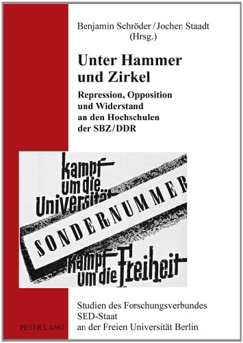 Unter Hammer und Zirkel : Repression, Opposition und Widerstand an den Hochschulen der SBZ/DDR - Jochen Staadt