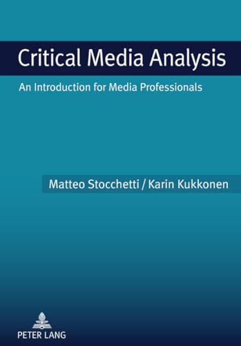 Stock image for Critical Media Analysis: An Introduction for Media Professionals for sale by ThriftBooks-Dallas