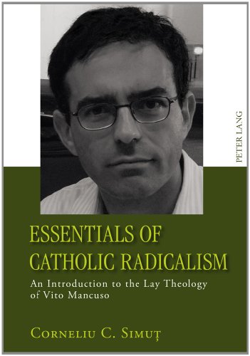 9783631605912: Essentials of Catholic Radicalism: An Introduction to the Lay Theology of Vito Mancuso