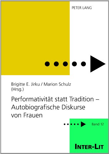 9783631606100: Performativitt statt Tradition – Autobiografische Diskurse von Frauen: Unter Mitarbeit von Sarah Guddat und Sabine Hastedt (INTER-LIT) (German Edition)