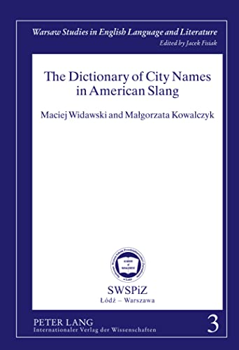 9783631607671: The Dictionary of City Names in American Slang (Warsaw Studies in English Language and Literature)