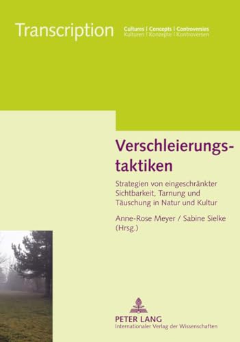 Verschleierungstaktiken . Strategien von eingeschränkter Sichtbarkeit, Tarnung und Täuschung in N...