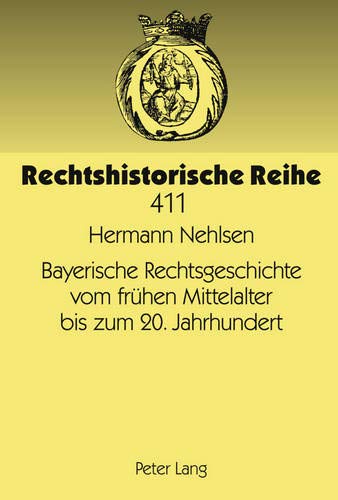 Imagen de archivo de Bayerische Rechtsgeschichte vom frhen Mittelalter bis zum 20. Jahrhundert. a la venta por Antiquariat  Werner Haschtmann