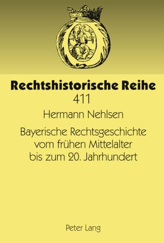 Stock image for Bayerische Rechtsgeschichte vom frhen Mittelalter bis zum 20. Jahrhundert. for sale by Antiquariat  Werner Haschtmann
