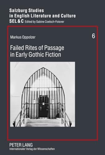 Stock image for Failed Rites of Passage in Early Gothic Fiction (Salzburg Studies in English Literature and Culture for sale by Save With Sam