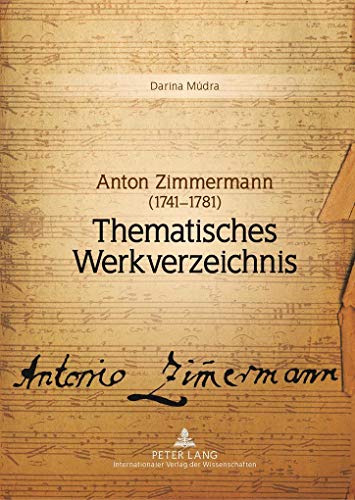 9783631611685: Anton Zimmermann (1741-1781): Thematisches Werkverzeichnis