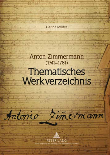 9783631611685: Anton Zimmermann (1741-1781): Thematisches Werkverzeichnis