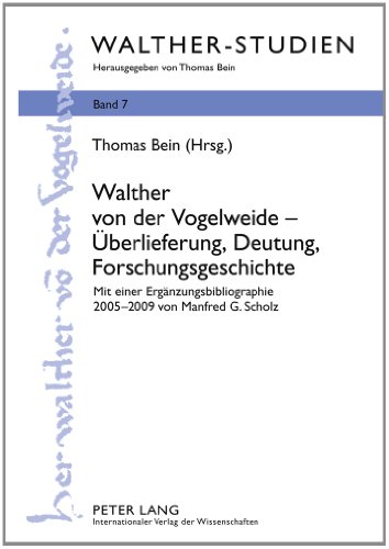 Imagen de archivo de Walther von der Vogelweide ? berlieferung, Deutung, Forschungsgeschichte: Mit einer Ergnzungsbibliographie 2005-2009 von Manfred G. Scholz (Walther-Studien) (German Edition) a la venta por Brook Bookstore