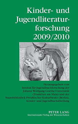 Kinder- und Jugendliteraturforschung 2009/2010: Herausgegeben vom Institut fÃ¼r Jugendbuchforschung der Johann Wolfgang Goethe-UniversitÃ¤t (Frankfurt ... Jugendliteraturforschung) (German Edition) (9783631613351) by Dolle-Weinkauff, Bernd; Ewers-Uhlmann, Hans-Heino; Pohlmann, Carola