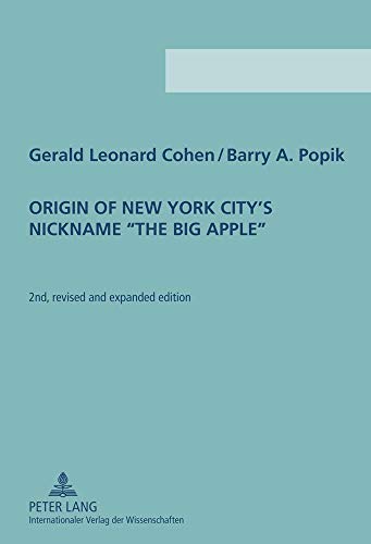 9783631613863: Origin of New York City’s Nickname The Big Apple: Second Revised and Expanded Edition