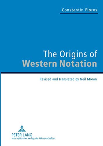 Beispielbild fr The Origins of Western Notation: Revised and Translated by Neil Moran zum Verkauf von Revaluation Books