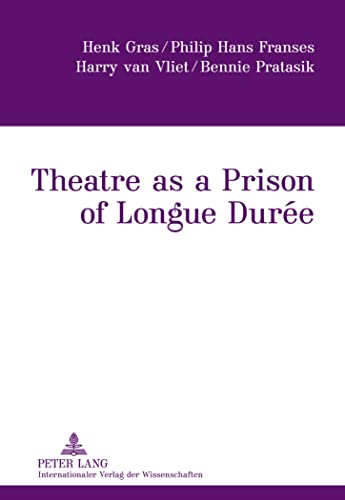 Imagen de archivo de Theatre as a prison of Longue Dure. a la venta por Fundus-Online GbR Borkert Schwarz Zerfa