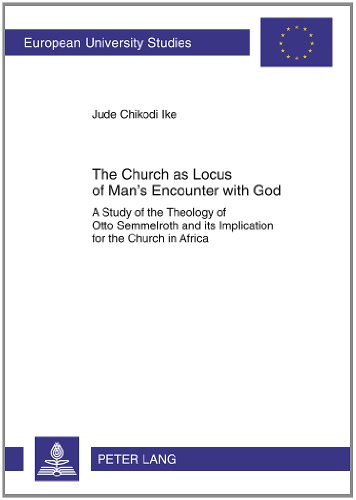 9783631617090: The Church as Locus of Man’s Encounter with God: A Study of the Theology of Otto Semmelroth and its Implication for the Church in Africa