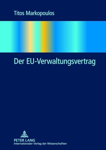 9783631617908: Der Eu-Verwaltungsvertrag