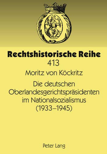 Die deutschen Oberlandesgerichtspräsidenten im Nationalsozialismus (1933-1945) - Moritz von Köckritz