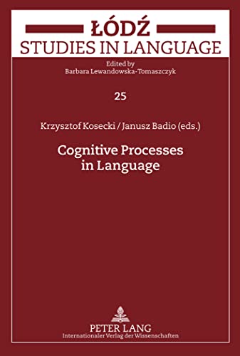 Stock image for Cognitive Processes in Language (Lodz Studies in Language) for sale by Ria Christie Collections