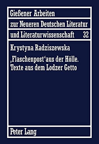 Flaschenpost» aus der Hölle. Texte aus dem Lodzer Getto - Krystyna Radziszewska