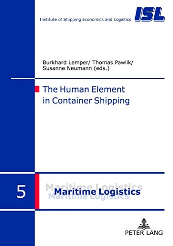 Stock image for The Human Element in Container Shipping (Maritime Logistik / Maritime Logistics, Band 5) for sale by medimops