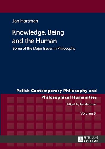 Stock image for Knowledge, Being and the Human: Some of the Major Issues in Philosophy for sale by ThriftBooks-Atlanta