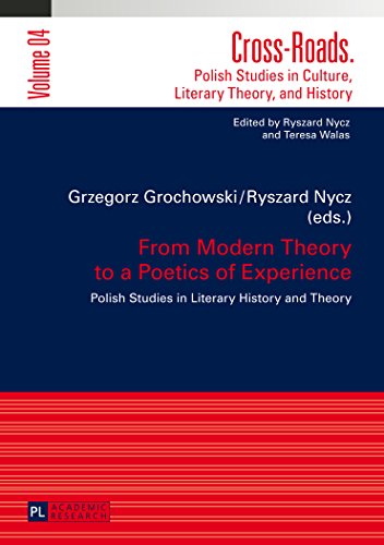 Beispielbild fr From Modern Theory to a Poetics of Experience: Polish Studies in Literary History and Theory (Cross-Roads) zum Verkauf von Best and Fastest Books