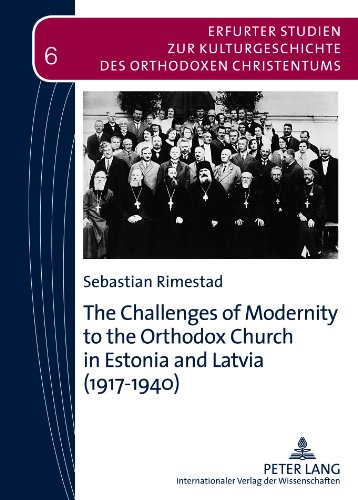 9783631624371: The Challenges of Modernity to the Orthodox Church in Estonia and Latvia (1917-1940)