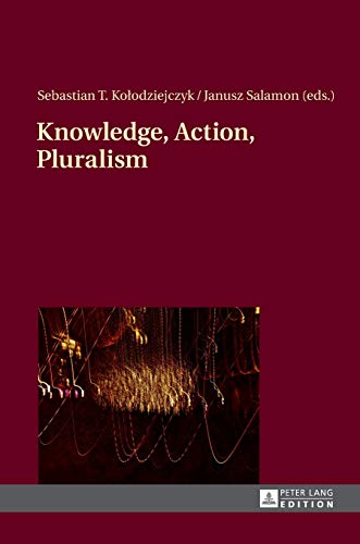9783631625682: KNOWLEDGE, ACTION, PLURALISM: Contemporary Perspectives in Philosophy of Religion