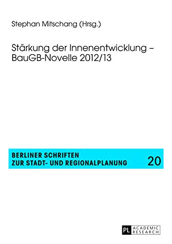 9783631626603: Staerkung Der Innenentwicklung - Baugb-Novelle 2012/13 (Berliner Schriften Zur Stadt- Und Regionalplanung)