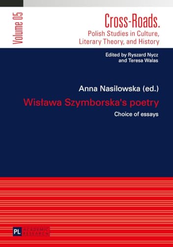 Stock image for Wisawa Szymborska's poetry Choice of essays Translated by Karolina Krasuska and Jedrzej Burszta 5 CrossRoads Polish Studies in Culture, Literary Theory, and History for sale by PBShop.store US